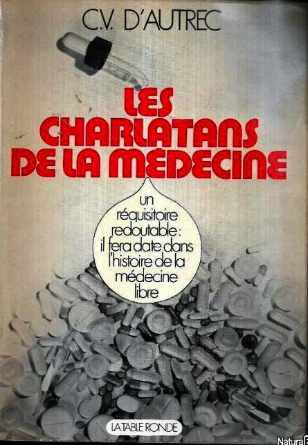 00001 les charlatans de la medecine de c v d autrec un requisitoire redoutable